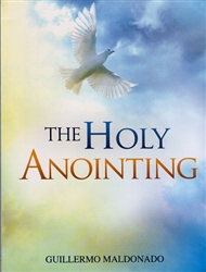 The Holy Anointing Study Manual PB - Guillermo Maldonado